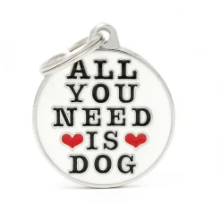 My Family All You Need Is Dog - ID Tag -